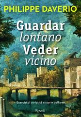 Daverio Philippe Guardar lontano veder vicino